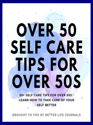 cover image of Over 50 Self Care Tips for Over 50s